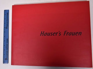 Item #171256 Hauser's Frauen. Johann Hauser, Johann Feilacher