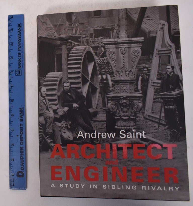 Item #171294 Architect and Engineer: A Study in Sibling Rivalry. Andrew Saint.