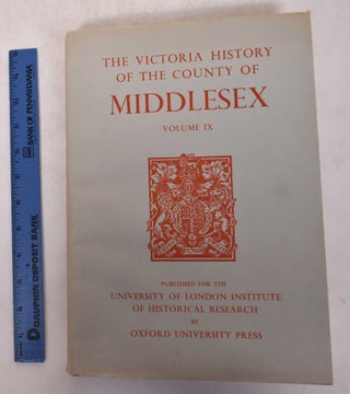 Item #171307 A History of the County of Middlesex, Volume IX: Hampstead and Paddington Parishes....