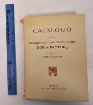 Item #171323 Catalogo della Galleria Ex-Fidecommissaria Doria-Pamphilj. Ettore Sestieri
