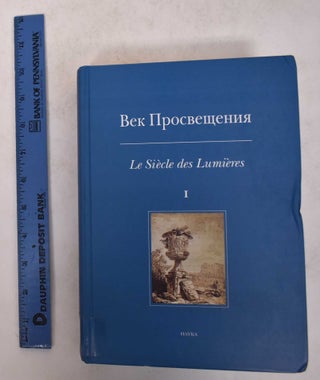 Item #171349 Vek Prosveshcheniia: Le siecle des Lumieres, Vol. I. Elizaveta E. Babaeva