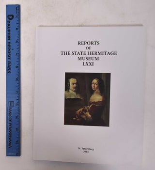 Item #171374 Reports of the State Hermitage Museum LXXI. Ekaterina Shablavina, Andre Nikolaev,...