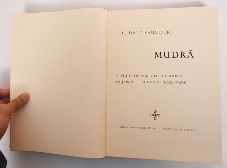 Item #171410 Mudra: A Study of Symbolic Gestures in Japanese Buddhist Sculpture (Bollingen Series LVIII). E. Dale Saunders.