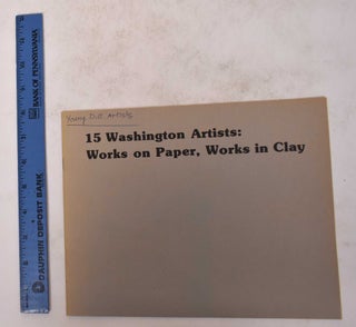 Item #171452 15 Washington Artists: Works on Paper, Works in Clay. David Tannous, Guest Curator