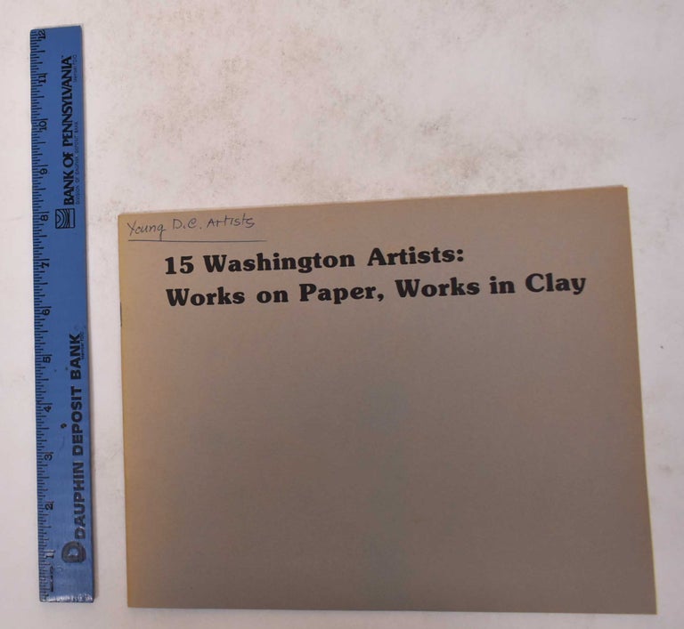 Item #171452 15 Washington Artists: Works on Paper, Works in Clay. David Tannous, Guest Curator.