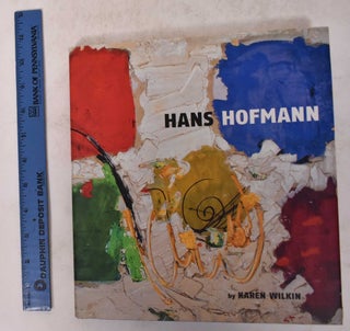 Item #171481 Hans Hofmann: A Retrospective. Karen Wilkin