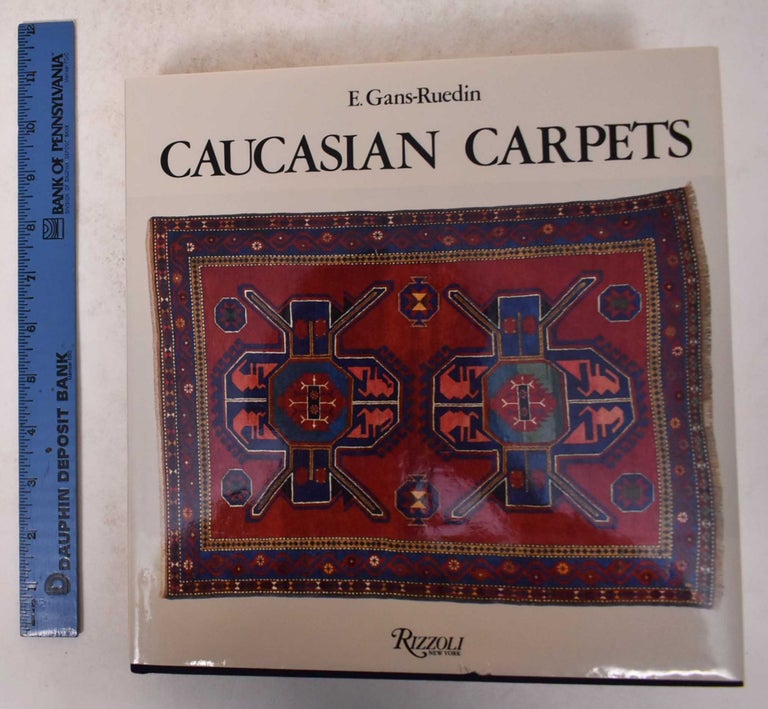 Item #171502 Caucasian Carpets. E. Gans-Ruedin.