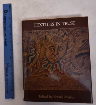 Item #171505 Textiles and Trust. Ksynia Marko