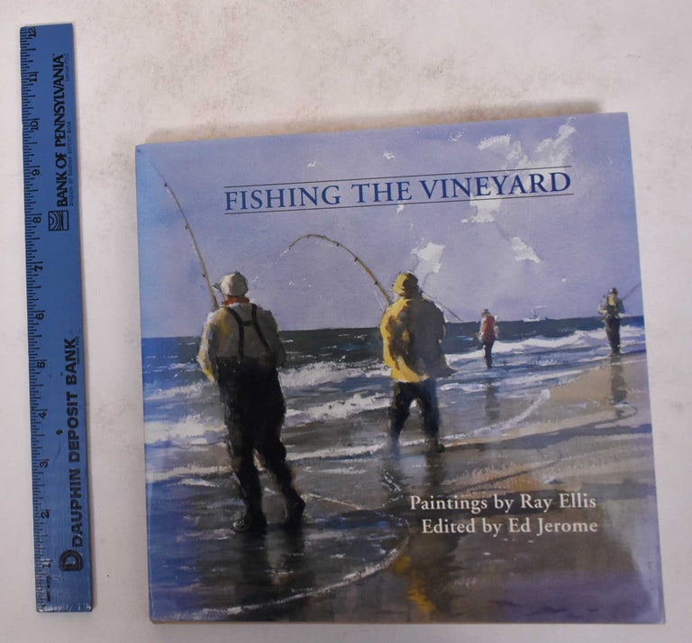 Item #171523 Fishing the Vineyard. Ed Jerome.