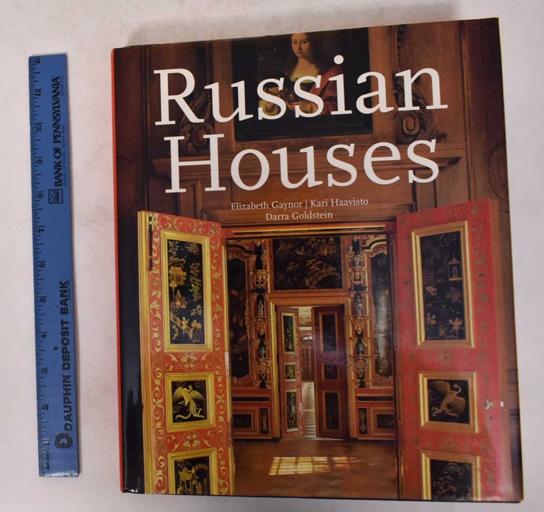 Item #171525 Russian Houses. Elizabeth Gaynor, Kari Haavisto, Darra Goldstein.