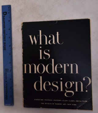 Item #171535 What is Modern Design? : Introductory Series to the Modern Arts 3. Edgar Kaufmann, Jr
