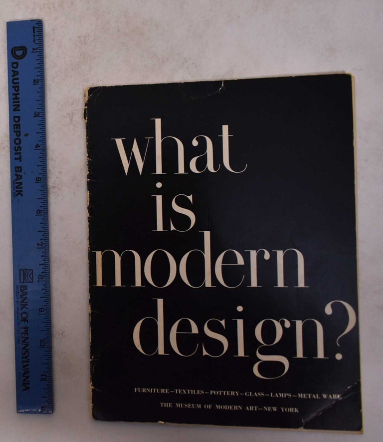 Item #171535 What is Modern Design? : Introductory Series to the Modern Arts 3. Edgar Kaufmann, Jr.