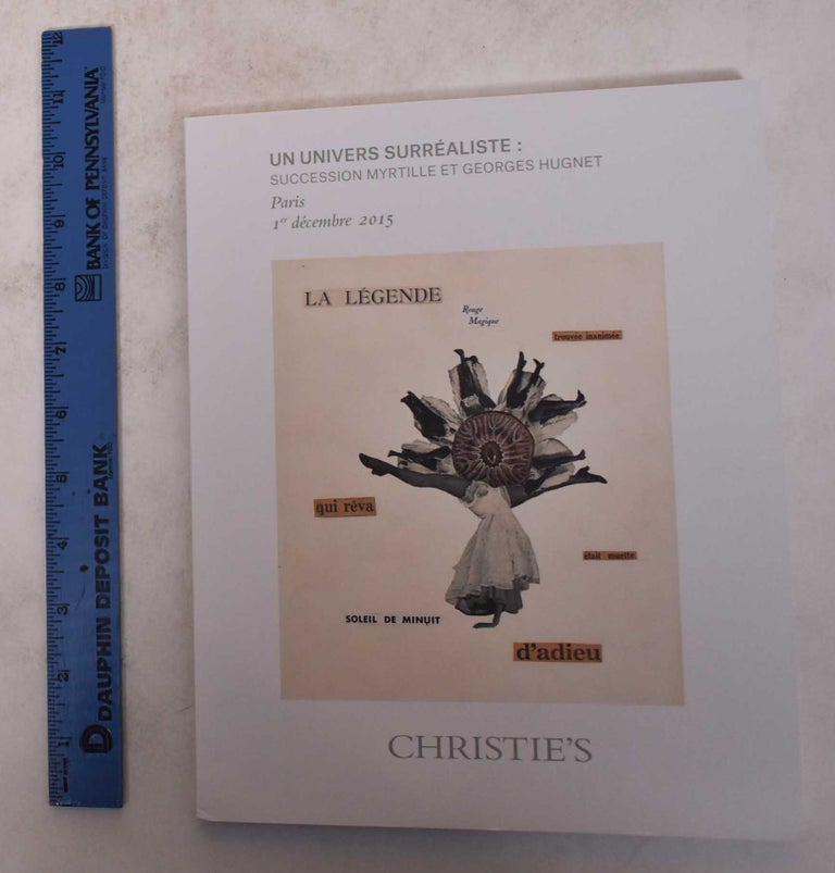 Item #171541 Un Univers Surrealiste: Succession Myrtille et Georges Hugnet. Christie's.