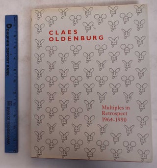 Item #171555 Claes Oldenburg: Multiples in Retrospect, 1964-1990. Coosje Van Bruggen