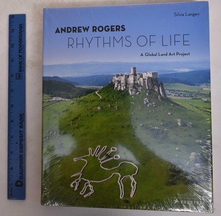 Item #171570 Andrew Rogers: Rythms of Life, A Global Land Art Project. Silvia Langen.