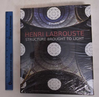 Item #171592 Henri Labrouste: Structure Brought to Light. Corinne Belier, Marc Le Couer, Barry...