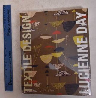 Item #171604 Lucienne Day: Textile Design: In the Spirit of the Age. Andrew Casey