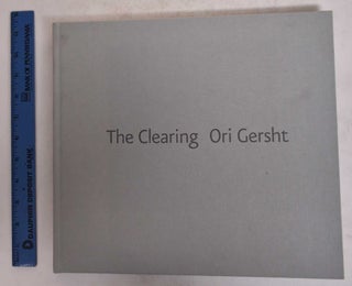 Item #171613 The Clearing: Ori Gersht. Steven Bode