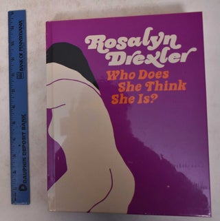 Item #171671 Rosalyn Drexler: Who Does She Think She Is? Katy Siegel, Jonathan Lethem, Hilton...