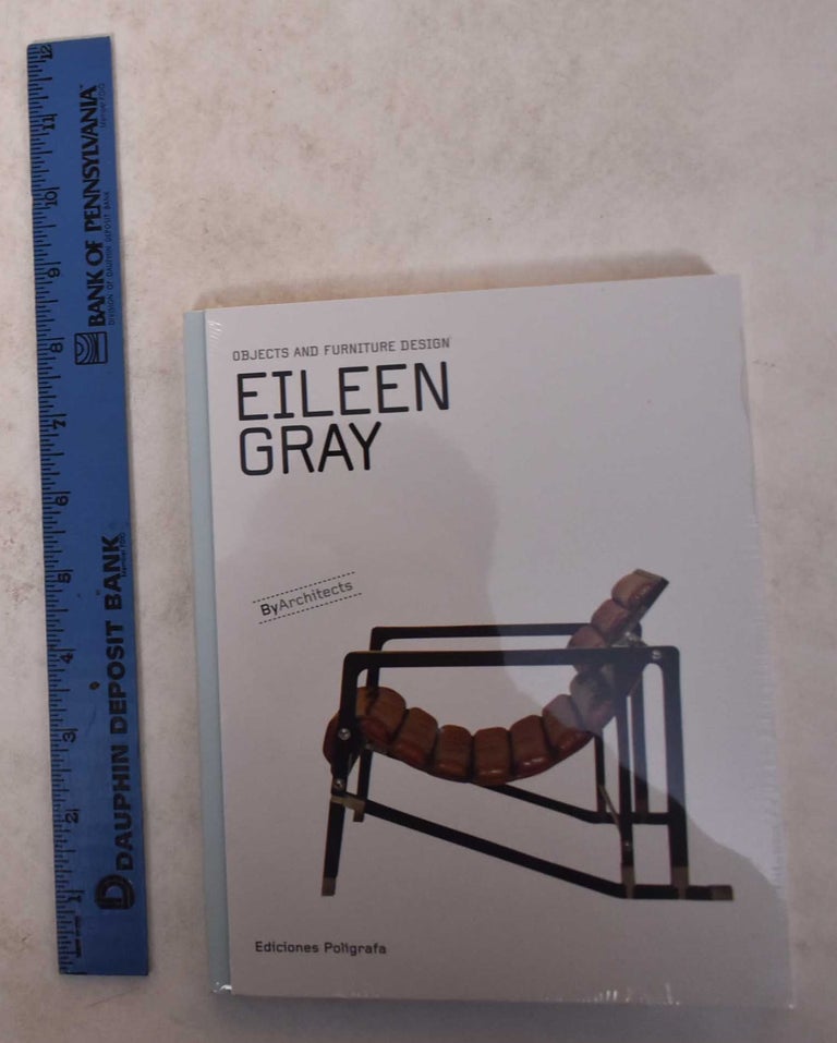 Item #171673 Eileen Gray: Objects and Furniture Design. Sandra Dachs, Patricia de Muga, Laura García Hintze.