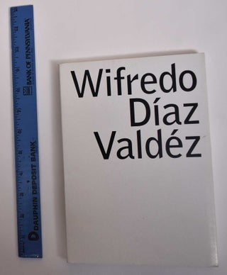 Item #171706 Wilfredo Diaz Valdez: Construir Desconstruyendo. Hans-Michael Herzog