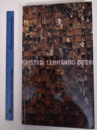 Existed: Leonardo Drew. Claudia Schmuckli.