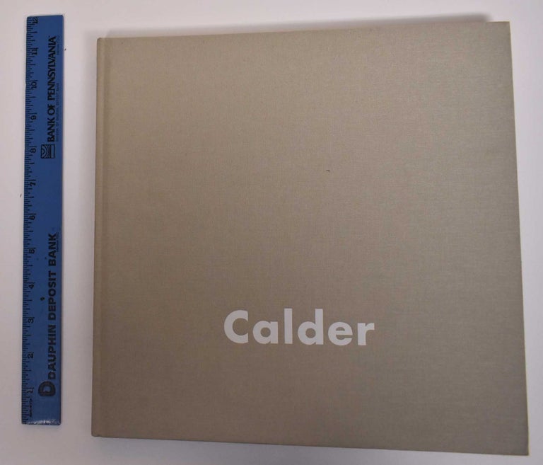 Item #171740 Alexander Calder: A Modern Definition of Space. Christophe Van Weghe, A S. C. Rower.