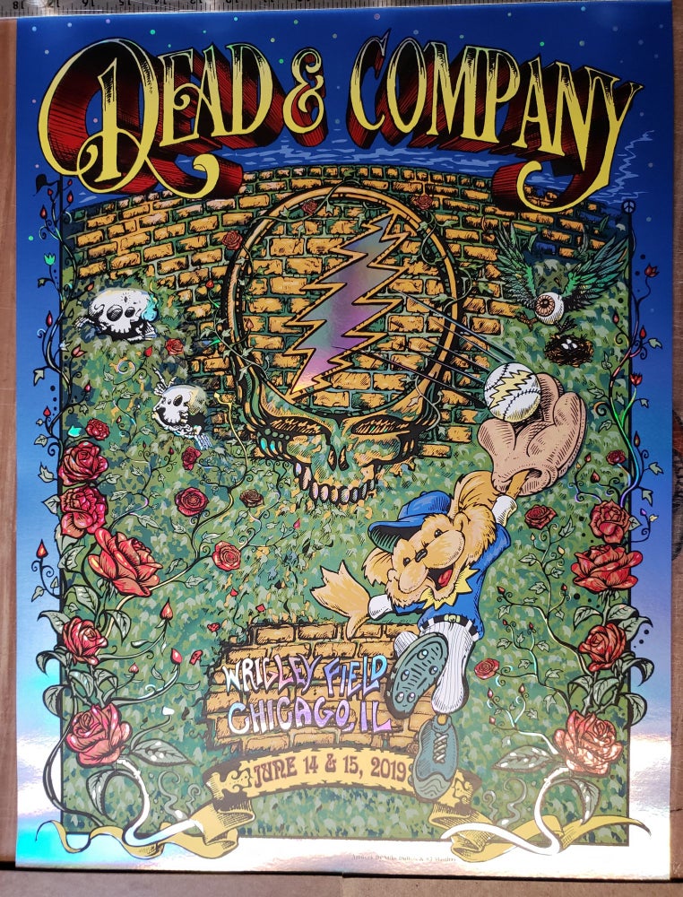 Item #171877 Dead and Company - 2019 - Tour Poster - Wrigley Field Foil. A. J. and Dubois Masthay.