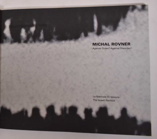 Michal Rovner: Against Order? Against Disorder?