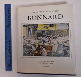 Item #171967 Bonnard : Volume 1 : 1888-1905. Jean Dauberville, Henry Dauberville