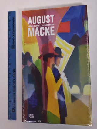 Item #172019 August Macke und die Schweiz/and Switzerland. Helen Hirsch, Klara Drenker-Nagels