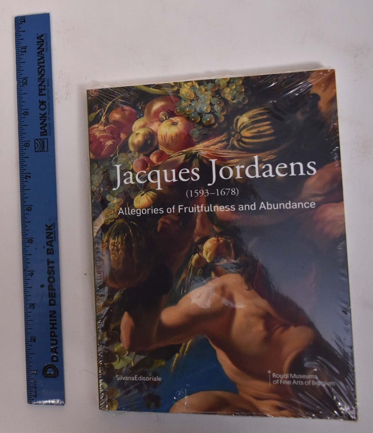 Item #172036 Jacques Jordaens (1593-1678): Allegories of Fruitfulness and Abundance. Irene Schaudies.