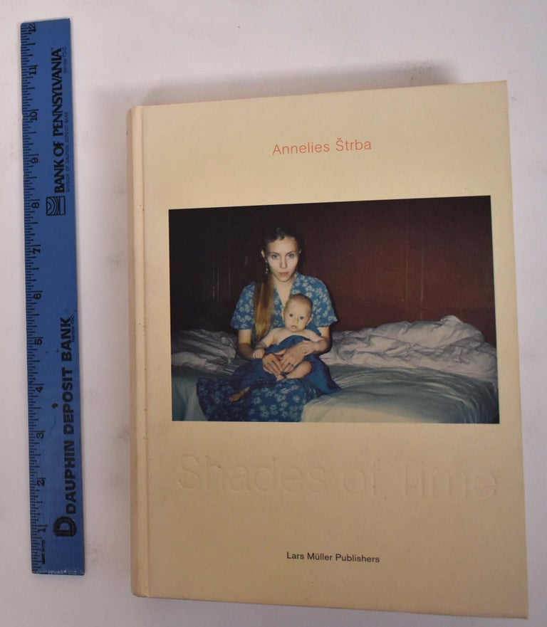 Item #172050 Annelies Strba: Shades of Time. Ilma Rakusa.