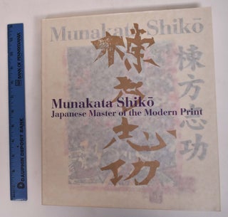 Item #172062 Munakata Shiko: Japanese Master of the Modern Print. Kawai Masatomo, Hollis Goodall,...