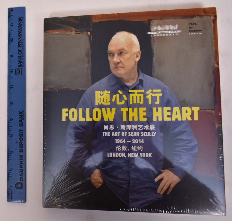 Item #172095 Follow the Heart, the Art of Sean Scully 1964-2014, London, New York. Philip Dodd.