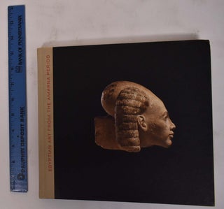 Item #172109 Egyptian Art from the Amarna Period. Mogens Jorgensen