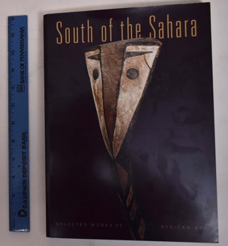 Item #172110 South of the Sahara: Selected Works of African Art. Constantijn Petridis