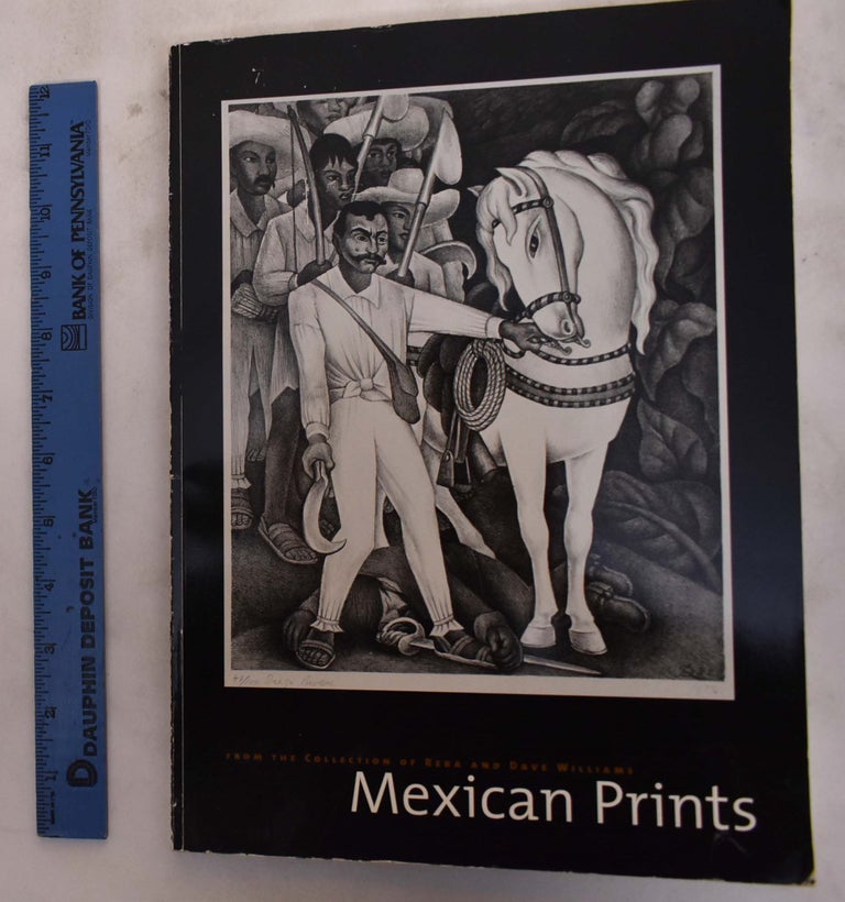 Item #172119 Mexican Prints from the Collection of Reba and Dave Williams. Edward J. Sullivan, Dave H. Williams, Reba White Williams, Starr Figura.
