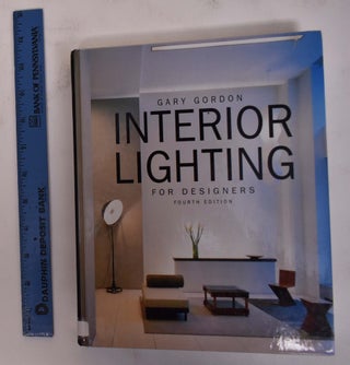 Item #172122 Interior Lighting for Designers. Gary Gordon