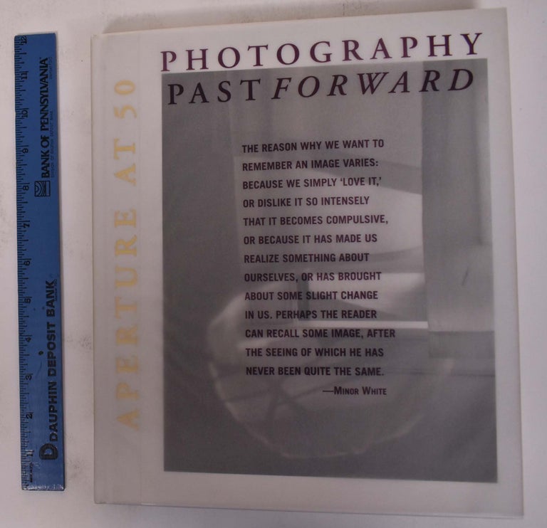 Item #172133 Photography Past Forward: Aperture at 50. Melissa Harris, Richard H. Cravens.