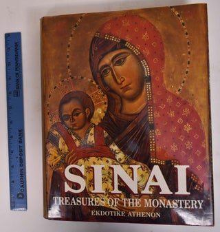 Item #172139 Sinai: Treasures of the Monastery of Saint Catherine. Konstantinos A. Manafis