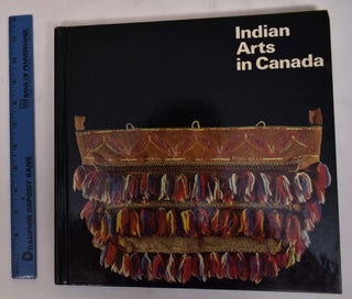Item #172145 Indian Arts in Canada. Olive Patricia Dickason