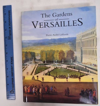 Item #172157 The Gardens of Versailles. Pierre-Andre Lablaude