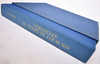 Item #172166 Versailles au Temps de Louis XIV: Troisieme Partie, Mansart et Robert de Cotte....