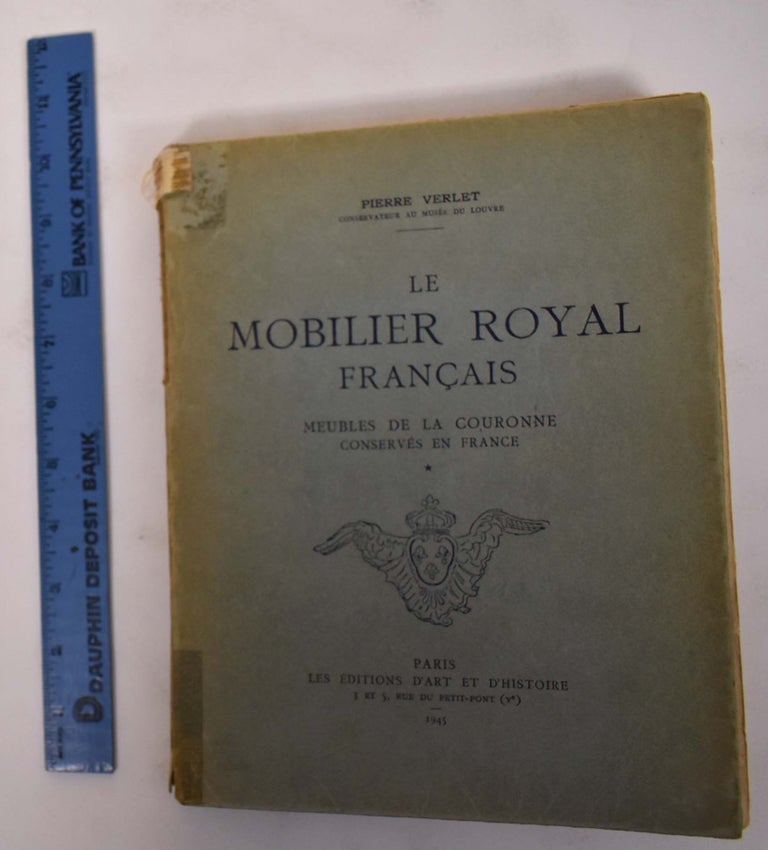 Item #172171 Le Mobilier Royal Francais: Meubles de la Couronne Convserves en France. Pierre Verlet.