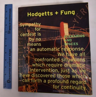 Item #172177 Hodgetts + Fung: Scenarios and Spaces. Kurt Walter Forster