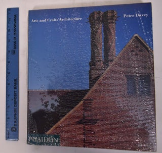 Item #172180 Arts and Crafts Architecture. Peter Davey
