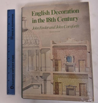 Item #172210 English Decoration in the 18th Century. John Fowler, John Cornforth