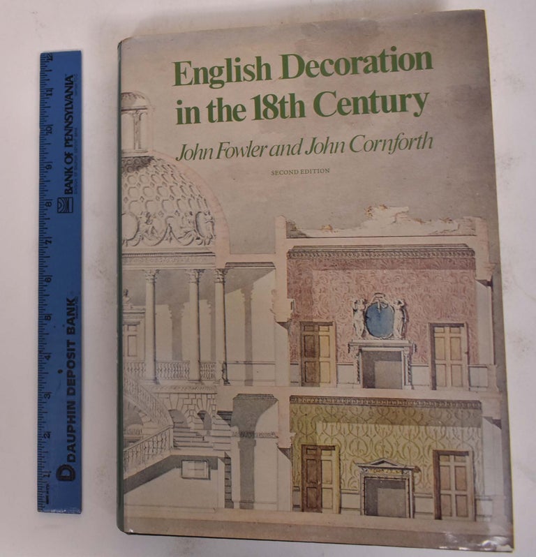 Item #172210 English Decoration in the 18th Century. John Fowler, John Cornforth.