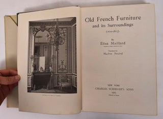 Old French Furniture and its Surroundings: 1610-1815